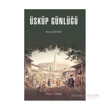 Üsküp Günlüğü - Recai Özcan