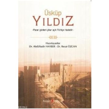 ÜSKÜP YILDIZ - ABDÜLKADİR HAYBER;RECAI ÖZCAN
