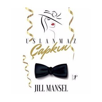 Uslanmaz Çapkın - Jill Mansell