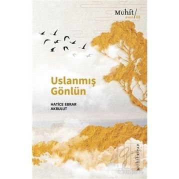 Uslanmış Gönlün - Hatice Ebrar Akbulut