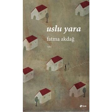 Uslu Yara - Fatma Akdağ