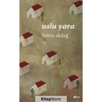 Uslu Yara - Fatma Akdağ
