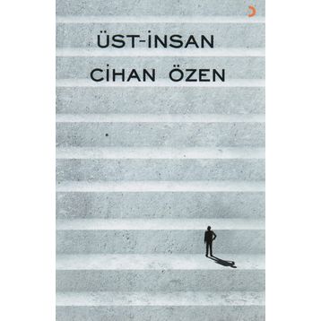 Üst-İnsan - Cihan Özen