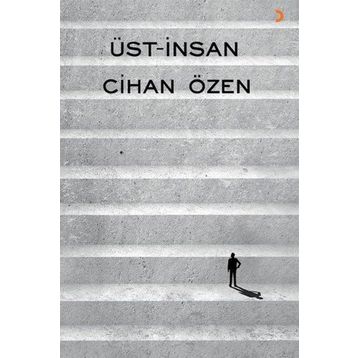 Üst-İnsan - Cihan Özen