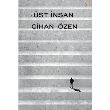 Üst-İnsan - Cihan Özen