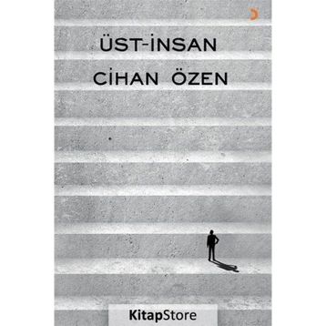 Üst-İnsan - Cihan Özen