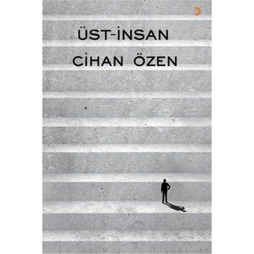 Üst-İnsan - Cihan Özen