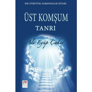 Üst Komşum Tanrı - Ali Eyüp Çakır