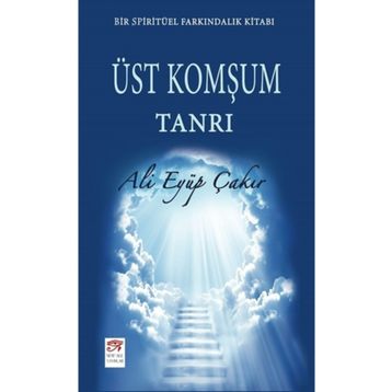 Üst Komşum Tanrı - Ali Eyüp Çakır