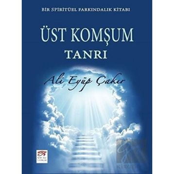 Üst Komşum Tanrı - Ali Eyüp Çakır