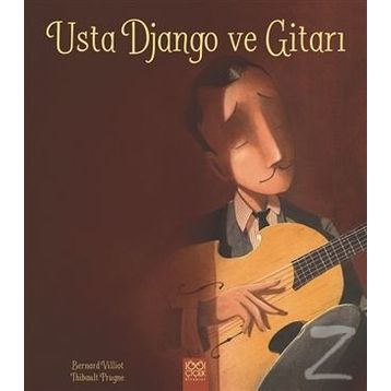 Usta Django Ve Gitarı - Bernard Villiot