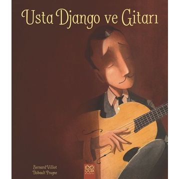 Usta Django Ve Gitarı - Bernard Villiot