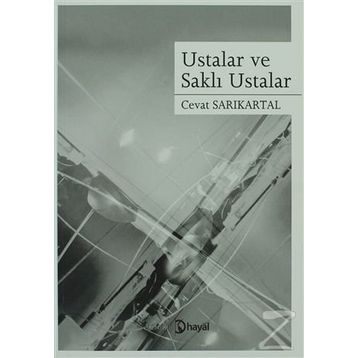USTALAR VE SAKLI USTALAR - CEVAT SARIKARTAL
