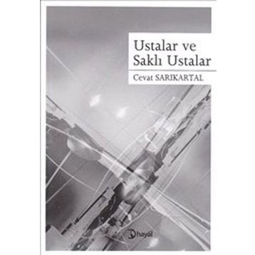 USTALAR VE SAKLI USTALAR - CEVAT SARIKARTAL