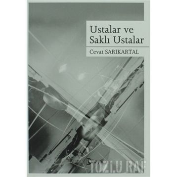 USTALAR VE SAKLI USTALAR - CEVAT SARIKARTAL