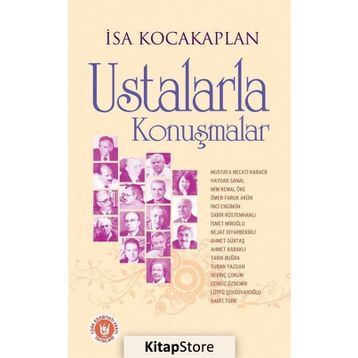 Ustalarla Konuşmalar - İsa Kocakaplan