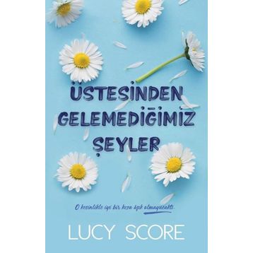 Üstesinden Gelemediğimiz Şeyler Martı Yayınları