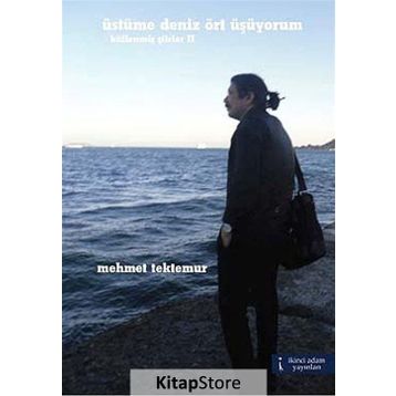 ÜSTÜME DENIZ ÖRT ÜŞÜYORUM - MEHMET TEKTEMUR