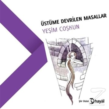 Üstüme Devrilen Masallar - Yeşim Coşkun