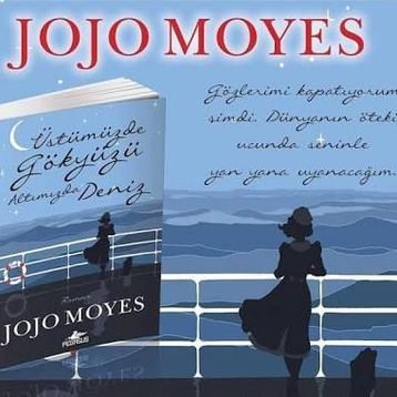 Üstümüzde Gökyüzü Altımızda Deniz - Jojo Moyes