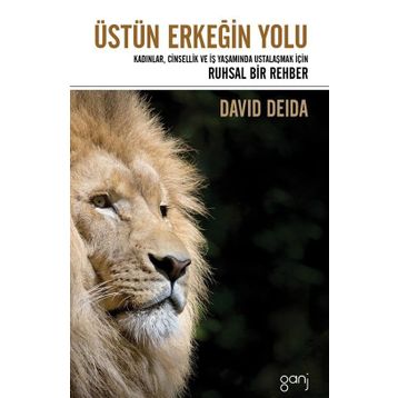 Üstün Erkeğin Yolu - David Deida