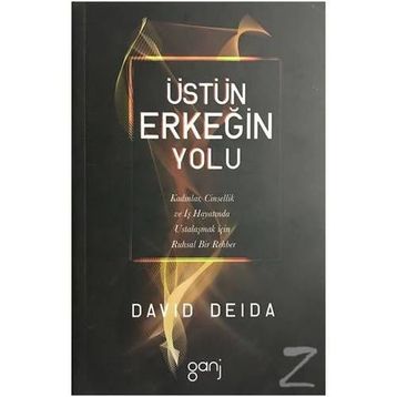 Üstün Erkeğin Yolu - David Deida