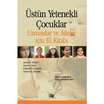 ÜSTÜN YETENEKLI ÇOCUKLARI ANLAMAK ÜSTÜN YETENEKLI ÇOCUKLAR SARMALINDA AILE, EĞITIM SISTEMI VE TOPLUM - FARUK LEVENT
