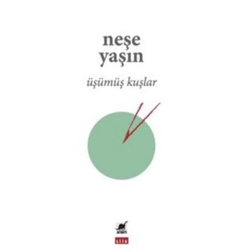 Üşümüş Kuşlar - Neşe Yaşın