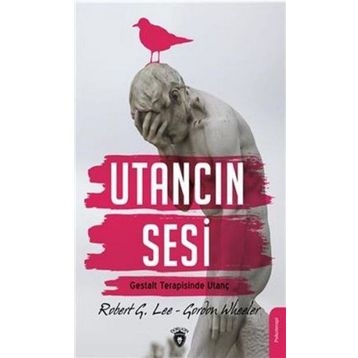 Utancın Sesi: Gestalt Terapisinde Utanç