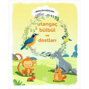 Utangaç Bülbül ve Dostları - Engin Nigar