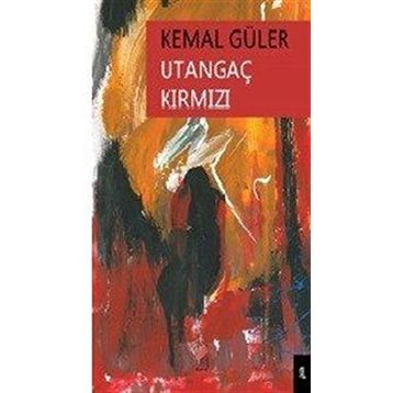 Utangaç Kırmızı - Kemal Güler