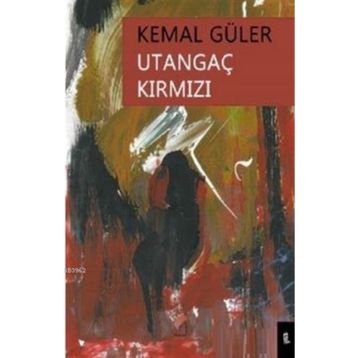 Utangaç Kırmızı - Kemal Güler