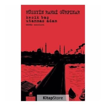 UTANMAZ ADAM - HÜSEYİN RAHMI GÜRPINAR