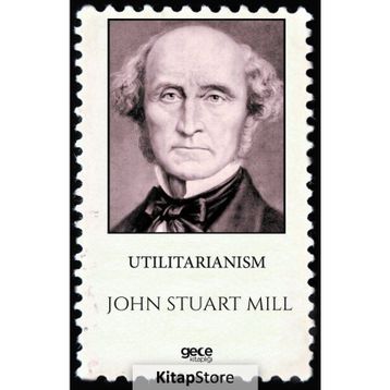 Utilitarianism - John Stuart Mill