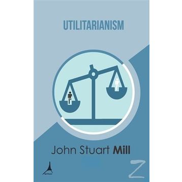 Utilitarianism - John Stuart Mill