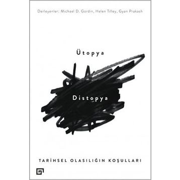 Ütopya - Distopya - Tülay Akkoyun