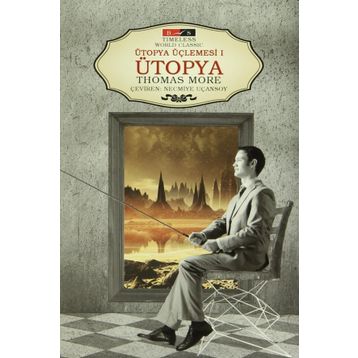Ütopya Üçlemesi 1 Ütopya Timeless - Thomas More
