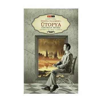 Ütopya Üçlemesi 1 Ütopya Timeless - Thomas More