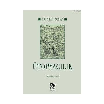 Ütopyacılık - Krishan Kumar