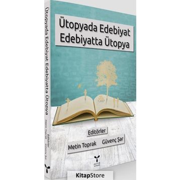Ütopyada Edebiyat Edebiyatta Ütopya - Kolektif