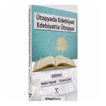 Ütopyada Edebiyat Edebiyatta Ütopya - Kolektif