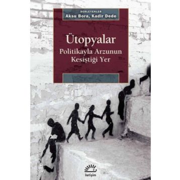 Ütopyalar - Aksu Bora Kadir Dede