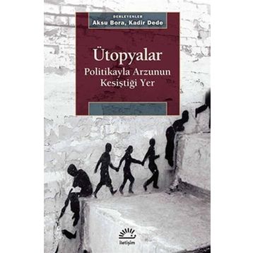 Ütopyalar - Aksu Bora Kadir Dede