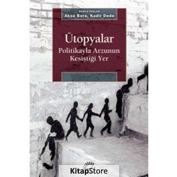 Ütopyalar - Aksu Bora Kadir Dede