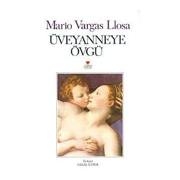ÜVEYANNEYE ÖVGÜ - MARIO VARGAS LLOSA