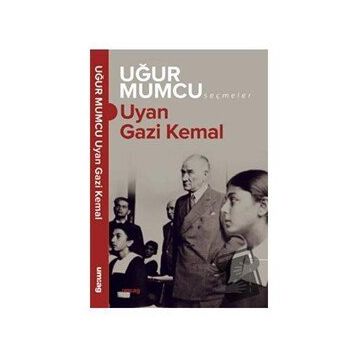 Uyan Gazi Kemal - Uğur Mumcu