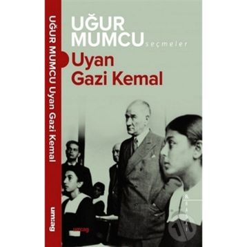 Uyan Gazi Kemal - Uğur Mumcu
