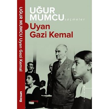 Uyan Gazi Kemal - Uğur Mumcu