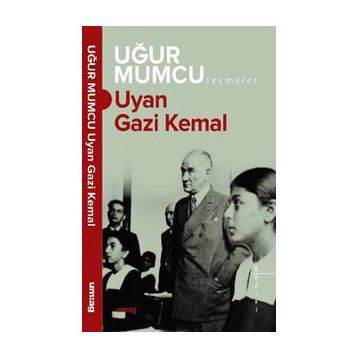 Uyan Gazi Kemal - Uğur Mumcu