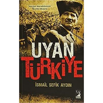 UYAN TÜRKIYE - İSMAIL ŞEFIK AYDIN